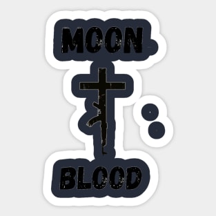 Moon Blood I and my AKM Sticker